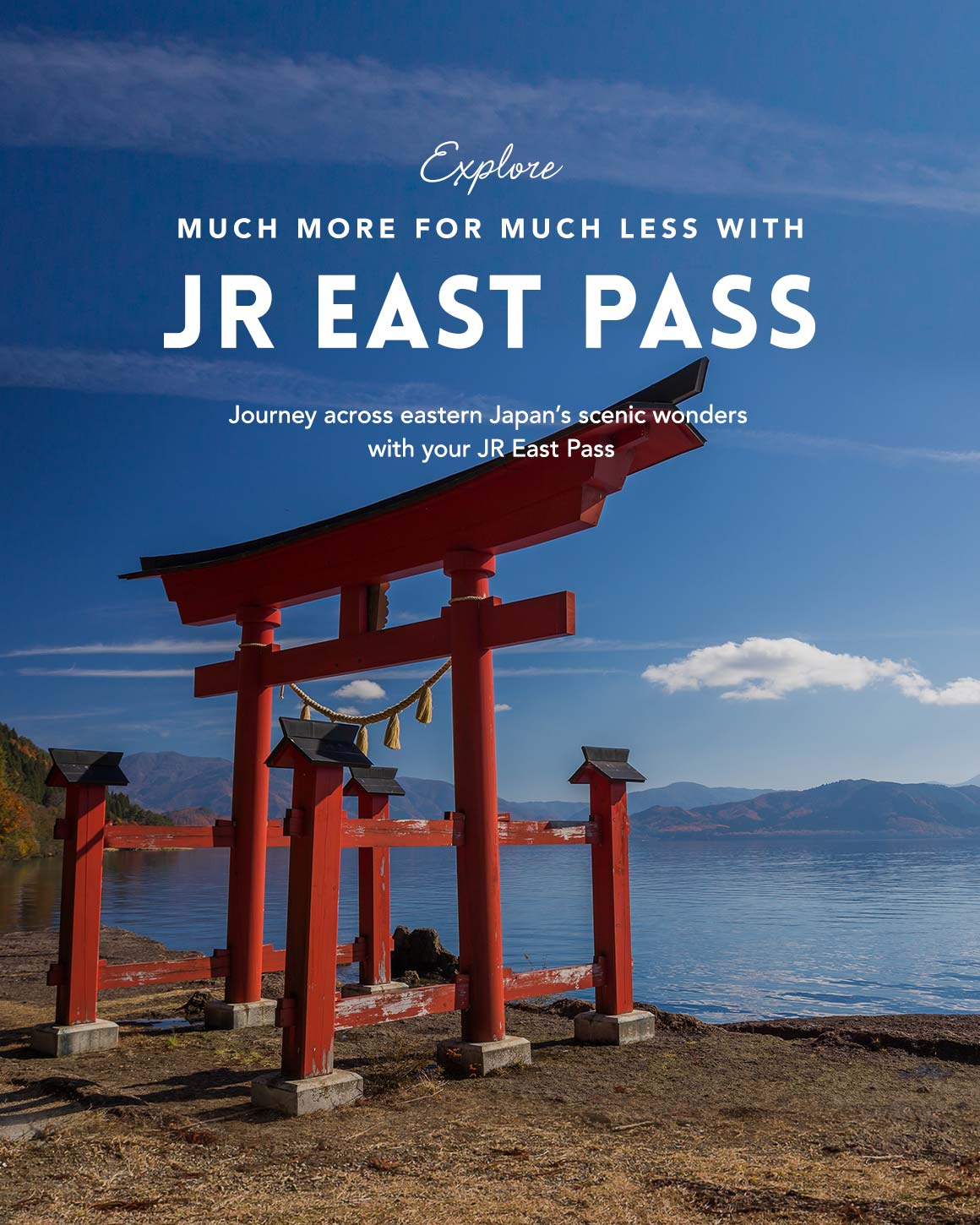 Explore Much More For Much Less with JR East Pass